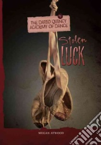 Stolen Luck libro in lingua di Atwood Megan