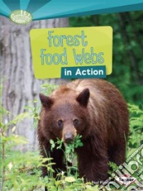 Forest Food Webs in Action libro in lingua di Fleisher Paul