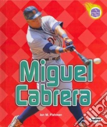 Miguel Cabrera libro in lingua di Fishman Jon M.