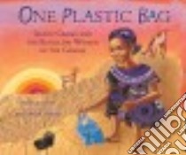 One Plastic Bag libro in lingua di Paul Miranda, Zunon Elizabeth (ILT)