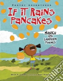 If It Rains Pancakes libro in lingua di Cleary Brian P., Rowland Andy (ILT)