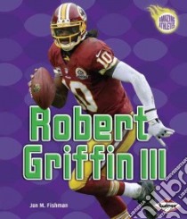 Robert Griffin III libro in lingua di Fishman Jon M.