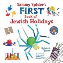 Sammy Spider First Book of Jewish Holidays libro in lingua di Rouss Sylvia A., Kahn Katherine Janus (ILT)