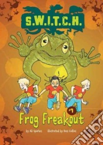 Frog Freakout libro in lingua di Sparkes Ali, Collins Ross (ILT)