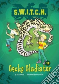 Gecko Gladiator libro in lingua di Sparkes Ali, Collins Ross (ILT)