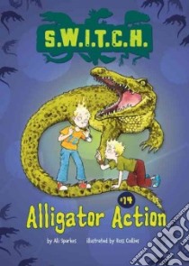 Alligator Action libro in lingua di Sparkes Ali, Collins Ross (ILT)
