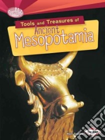 Tools and Treasures of Ancient Mesopotamia libro in lingua di Doeden Matt