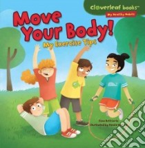 Move Your Body! libro in lingua di Bellisario Gina, Kurilla Renee (ILT)