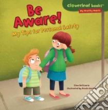 Be Aware! libro in lingua di Bellisario Gina, Kurilla Renee (ILT)