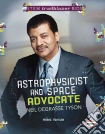 Astrophysicist and Space Advocate Neil Degrasse Tyson libro in lingua di Venture Marne