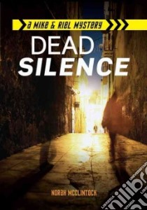Dead Silence libro in lingua di McClintock Norah