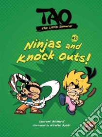 Ninjas and Knock Outs! libro in lingua di Richard Laurent, Ryser Nicolas (ILT), Gauvin Edward (TRN)