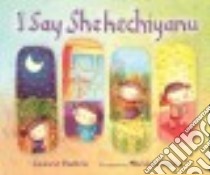 I Say Shehechiyanu libro in lingua di Rocklin Joanne, Filipina Monika (ILT)
