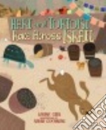 Hare and Tortoise Race Across Israel libro in lingua di Gehl Laura, Goodreau Sarah (ILT)