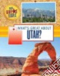 What's Great About Utah? libro in lingua di Felix Rebecca