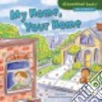 My Home, Your Home libro in lingua di Bullard Lisa, Becker Paula (ILT)