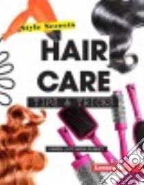 Hair Care Tips & Tricks libro in lingua di Kenney Karen Latchana, Heschke Elena (ILT)