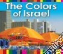 The Colors of Israel libro in lingua di Raz Rachel