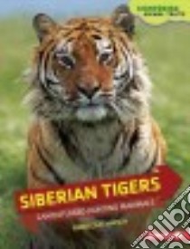 Siberian Tigers libro in lingua di Hirsch Rebecca E.