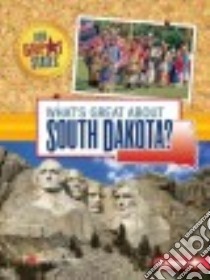What's Great About South Dakota? libro in lingua di Meinking Mary