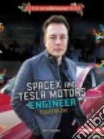 Spacex and Tesla Motors Engineer Elon Musk libro in lingua di Doeden Matt