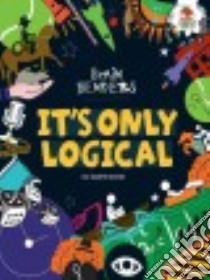 It’s Only Logical libro in lingua di Moore Gareth Dr.