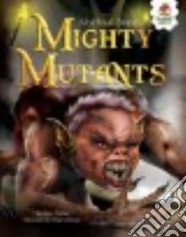 Mighty Mutants libro in lingua di Peebles Alice, Chilvers Nigel (ILT)