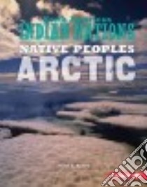 Native Peoples of the Arctic libro in lingua di Kallen Stuart A.