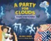 A Party for Clouds libro in lingua di Jensen Belinda, Kurilla Renée (ILT)