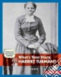 What's Your Story, Harriet Tubman? libro in lingua di Barton Jen, Jones Doug (ILT)