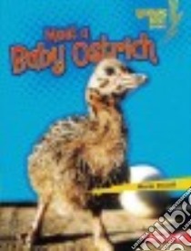 Meet a Baby Ostrich libro in lingua di Powell Marie