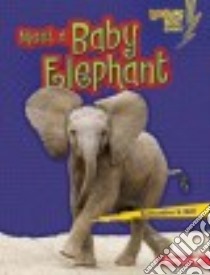Meet a Baby Elephant libro in lingua di Bell Samantha S.