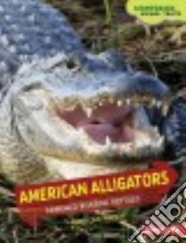 American Alligators libro in lingua di Hirsch Rebecca E.