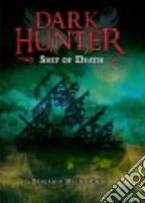 Ship of Death libro in lingua di Hulme-cross Benjamin, Evergreen Nelson (ILT)