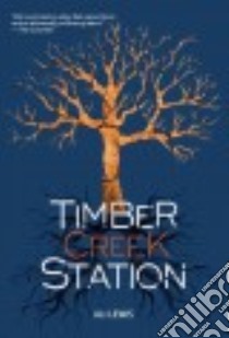 Timber Creek Station libro in lingua di Lewis Ali