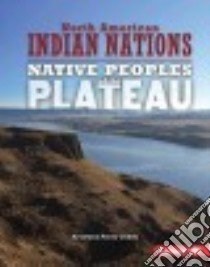 Native Peoples of the Plateau libro in lingua di Goddu Krystyna Poray