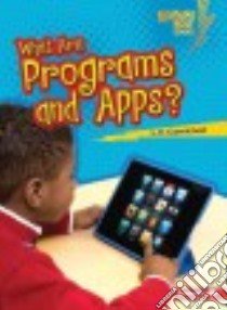 What Are Programs and Apps? libro in lingua di Carmichael L. E.