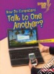 How Do Computers Talk to One Another? libro in lingua di Abramovitz Melissa