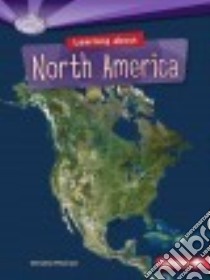 Learning About North America libro in lingua di Petersen Christine