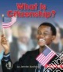 What Is Citizenship? libro in lingua di Boothroyd Jennifer