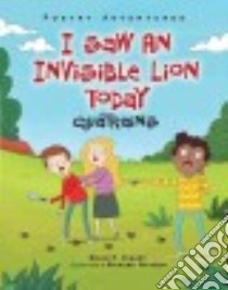 I Saw an Invisible Lion Today libro in lingua di Cleary Brian P., Watson Richard (ILT)