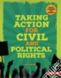 Taking Action for Civil and Political Rights libro in lingua di Braun Eric
