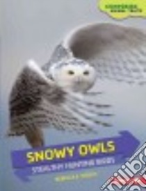 Snowy Owls libro in lingua di Hirsch Rebecca E.