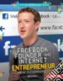 Facebook Founder and Internet Entrepreneur Mark Zuckerberg libro in lingua di Cornell Kari