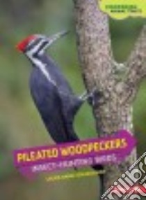 Pileated Woodpeckers libro in lingua di Waxman Laura Hamilton