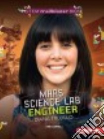 Mars Science Lab Engineer Diana Trujillo libro in lingua di Cornell Kari