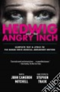 Hedwig and the Angry Inch libro in lingua di Mitchell John Cameron, Trask Stephen (CON)