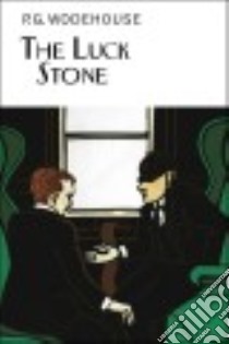 The Luck Stone libro in lingua di Wodehouse P. G.