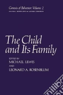 The Child and Its Family libro in lingua di Lewis Michael (EDT), Rosenblum Leonard A. (EDT)
