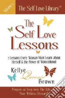 The Self Love Lessons libro in lingua di Brown Kellye Queenie